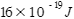 MathML (base64):PG1hdGggbWF0aHNpemU9IjE1Ij4KICAgIDxtbiBtYXRoc2l6ZT0iMTUiPjE2PC9tbj4KICAgIDxtbz4mI3hENzs8L21vPgogICAgPG1uPjE8L21uPgogICAgPG1zdXA+CiAgICAgICAgPG1yb3c+CiAgICAgICAgICAgIDxtbj4wPC9tbj4KICAgICAgICA8L21yb3c+CiAgICAgICAgPG1yb3c+CiAgICAgICAgICAgIDxtbz4tPC9tbz4KICAgICAgICAgICAgPG1uPjE5PC9tbj4KICAgICAgICA8L21yb3c+CiAgICA8L21zdXA+CiAgICA8bWk+SjwvbWk+CjwvbWF0aD4=