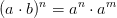 (a\cdot b)^{n}=a^{n}\cdot a^{m}