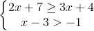 \left\{\begin{matrix} 2x+7\geq 3x+4 \\x-3> -1 \end{matrix}\right.